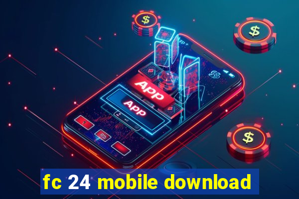 fc 24 mobile download